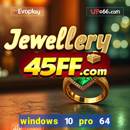 windows 10 pro 64 bits iso